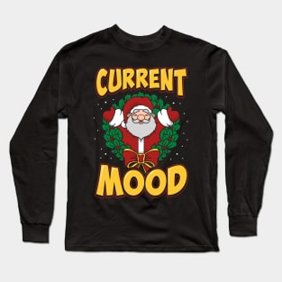 Current Mood (Christmas) Long Sleeve T-Shirt